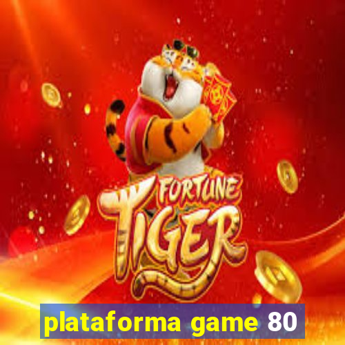 plataforma game 80